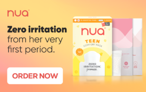 A bright, gradient background features a Nua Teen Comfort Pack box alongside two pastel pad wrappers and an unwrapped pad. Bold text on the left reads “Zero irritation from her very first period,” with a large “Order Now” button below. The packaging highlights a soft, welcoming design meant for teens starting their menstrual journey.