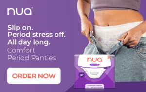 Promotional banner for Nua Comfort Period Panties on a purple background. A person is shown pulling jeans over disposable period panties, with the product box displayed below. Text reads ‘Slip on. Period stress off. All day long.’ and an ‘Order now’ button.