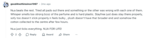 Reddit comment: User compares several pad brands and says Nua performs best for comfort, fit, and reliability.