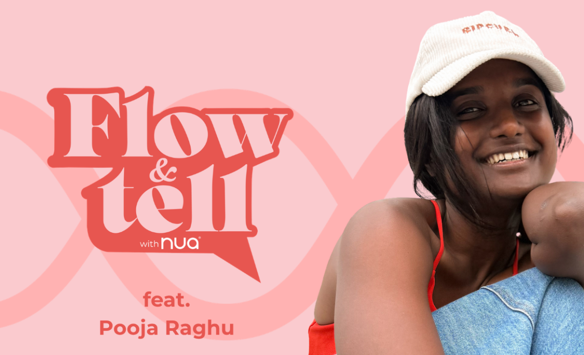 Graphic featuring Pooja Raghu alongside the Flow & Tell with Nua branding, with her name displayed prominently below.